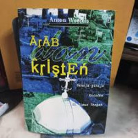 Image of ARAB DAN KRISTEN : Gereja-gereja Kristen di timur tengah