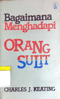 Image of Bagaimana Menghadapi Orang Sulit?