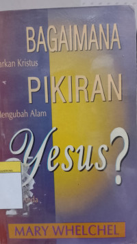 Image of Bagimana Pikiran Kristus? - Biarkan Kristus Mengubah Alam