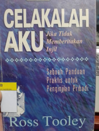 Image of Celakalah Aku Jika Tidak Memberikatakan Injil - Penginjilan