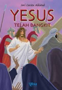 Image of Cerita Seri Alkitab Yesus Telah Bangkit