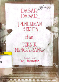 Image of Dasar-dasar Penullisan Berita dan Teknik Mengarang