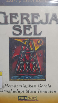 Image of Gereja Sel - Mempersiapkan Menghadapi Masa Penuaian