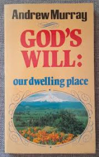Image of God's Will Our Dwelling Place