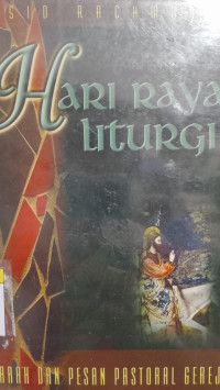 Image of Hari Raya Liturgi - Sejarah Dan Pesan Patoral Gereja