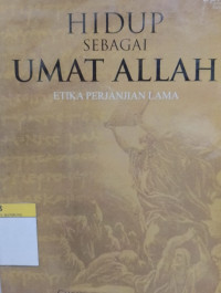 Image of Hidup Sebagai Umat Allah - Etika Perjanjian Lama