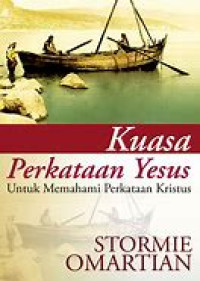 Image of KUASA PERKATAAN YESUS : Untuk Memahami Perkataan Kristus