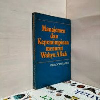 Image of MANAJEMEN DAN KEPEMIMPINAN MENURUT WAHYU ALLAH