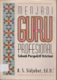 Image of Menjadi Guru Profesional Sebuah Perseptif Kristiani