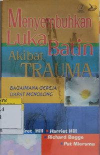 Image of Menyembuhkan Luka Batin Akibat Trauma