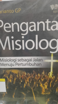 Image of Pengantar Misiologi - Misiologi Sebagai Jalan Menuju Pertumbuhan