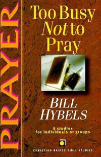 Image of Too Busy Not To Pray